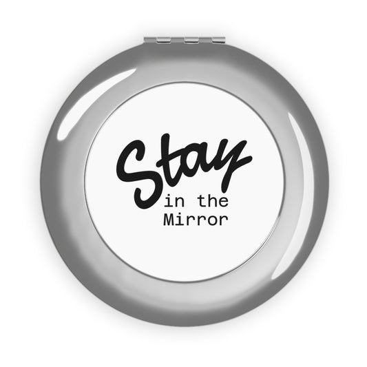 Stay in the Mirror : Mini Mirror
